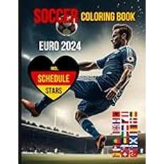 Soccer Coloring Book EURO 2024: European Championship Germany Schedule Teams Superstars Stadiums (Geheftet)