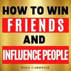 How to Win Friends and Influence People