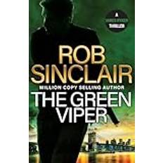 The Green Viper: The BRAND NEW action-packed thriller from MILLION COPY BESTSELLER Rob Sinclair for 2024 Pocketbok