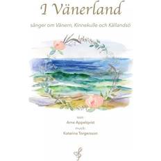 I Vänerland: sånger om Vänern, Kinnekulle och Kållandsö