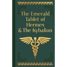 The Emerald Tablet of Hermes & the Kybalion