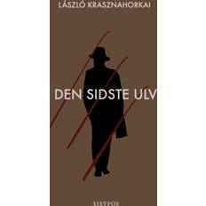 Bøger Den sidste ulv László Krasznahorkai (Hæftet)
