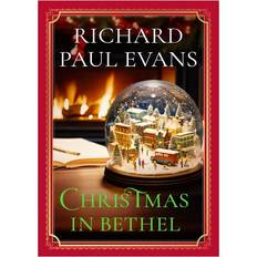 Christmas in Bethel by Richard Paul Evans Hardcover