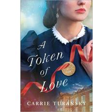 Books A Token of Love by Carrie Turansky (Paperback)