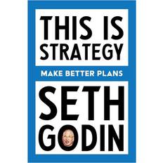 This Is Strategy by Seth Godin (Paperback)