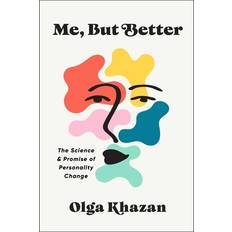 Me, But Better by Olga Khazan Hardcover