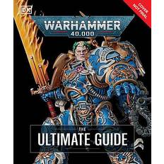 Warhammer 40000 the Ultimate Guide