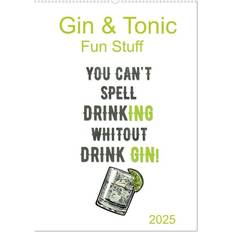 Bürobedarf Calvendo Gin & Tonic Fun Stuff Wandkalender 2025