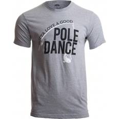 Shein Gotta Love Good Pole Dance Funny Fishing Pole Humor Fisherman Unisex TShirt