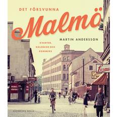 Det försvunna Malmö (Inbunden)