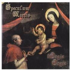 Speculum Mortis Borgia Orgia (CD)