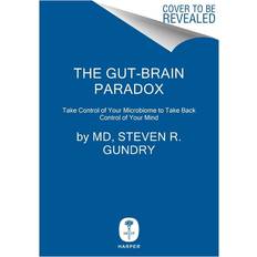 The Gut-Brain Paradox Plant Paradox by Steven R Gundry MD (Hardcover)