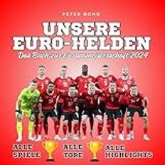 Bücher Unsere Euro-Helden Das Buch zur Europameisterschaft 2024 (Gebunden)