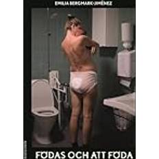 Födas Och Att Föda (Inbunden)