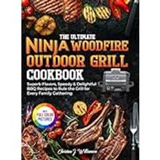 The Ultimate Ninja Woodfire Outdoor Grill Cookbook (Gebunden)