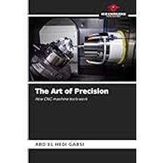 The Art of Precision: How CNC machine tools work Pocketbok (Häftad)