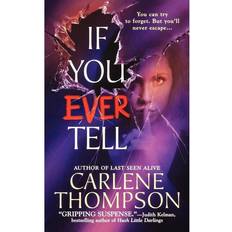 If You Ever Tell by Carlene Thompson (Paperback)