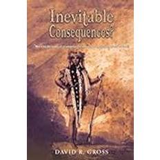 Boeken Inevitable Consequences Gross, David R (Paperback)