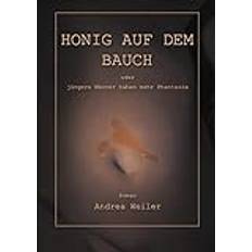 Honig Auf Dem Bauch (Paperback)