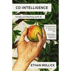 Co-Intelligence: Living and Working with AI (Paperback, 2024)