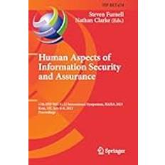 Human Aspects of Information Security and Assurance: 17th IFIP WG 11.12 International Symposium, HAISA 2023, Kent, UK, July 4 6, 2023, Proceedings: 674 Pocketbok