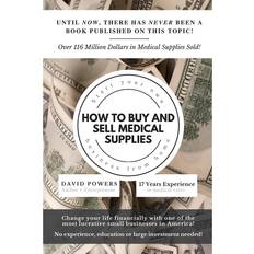 How To Buy and Sell Medical Supplies by David Powers Paperback