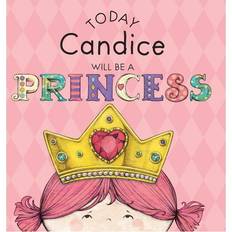 Bøger Today Candice Will Be a Princess Paula Croyle 9781524841430
