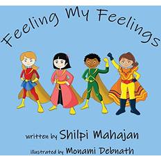 Bøger Feeling My Feelings by Shilpi Mahajan (Paperback)