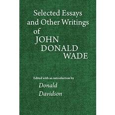 Bøger Selected Essays and Other Writings of John Donald Wade