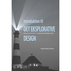 Bøger Introduktion til det eksplorative design (Hæftet)