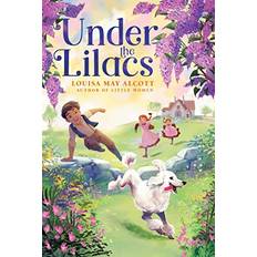 Books Under the Lilacs The Louisa May Alcott Hidden Gems Collection (Paperback)