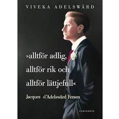 Alltför adlig, alltför rik, alltför lättjefull (Inbunden, 2014)