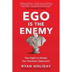 Ryan holiday Ego is the Enemy (Häftad, 2017)