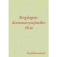 Böcker Bergslagens Kammarsymfoniker 50 år En jubileumsskrift (Häftad)
