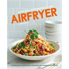 Alverdens opskrifter til din airfryer (Hæftet)