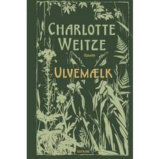 Ulvemælk Charlotte Weitze (Indbundet, 2025)