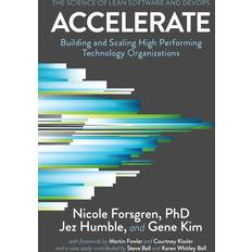 ACCELERATE: THE SCIENCE OF LEAN SOFTWARE AND DEVOPS (Heftet, 2018)