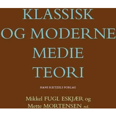 Bøger KLASSISK OG MODERNE MEDIETEORI (Hæftet, 2021)