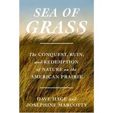 Sea of Grass by Dave Hage & Josephine Marcotty (Hardcover)