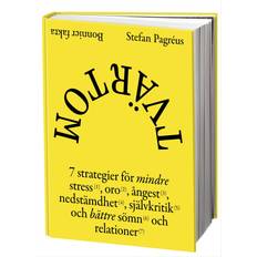 Tvärtom: 7 strategier för mindre stress, oro, ångest, nedstämdhet, självkritik och bättre sömn och relationer (Häftad, 2024)