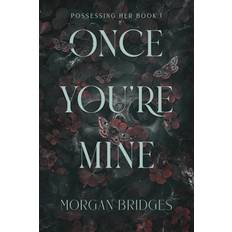 Books Once You're Mine: A Dark Stalker Romance (Paperback)