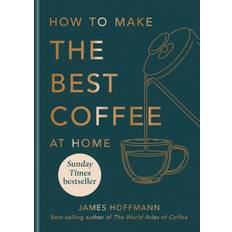 Best coffee at home HOW TO MAKE THE BEST COFFEE AT HOME (Indbundet, 2024)