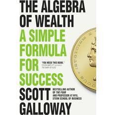 Algebra of wealth THE ALGEBRA OF WEALTH: A SIMPLE FORMULA (Hæftet, 2024)