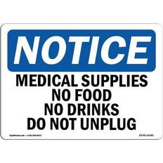 SignMission OS-NS-P-710-L-14185 OSHA Notice - Medical Supplies No Food or Drinks Do Not Unplug