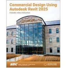 Commercial Design Using Autodesk Revit 2025 (Heftet)