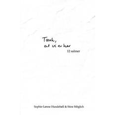 Bøger Tænk, at vi er her 12 salmer (Bog, Paperback, Dansk)