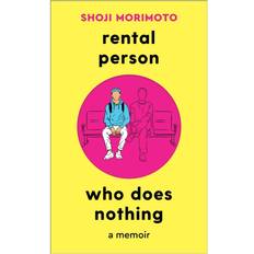 Rental Person Who Does Nothing: A Memoir by Shoji Morimoto Hardback (Copertina rigida)