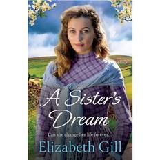 Books A Sister's Dream a moving and uplifting emotional saga from the author of An Orphan’s Wish (Paperback)