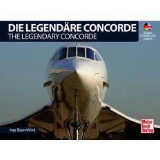 Die Legendäre Concorde/ The Legendary Concorde (Geheftet)