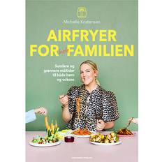 Michelle kristensen Airfryer for hele familien (Indbundet, 2024)